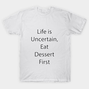 Funny Food Quote 8 T-Shirt